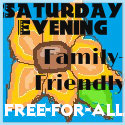 Saturday Evening Family-Friendly Free-For-All Saturday Evening Family-Friendly Free-For-All